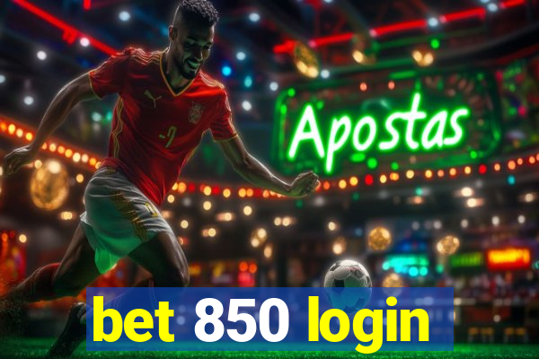 bet 850 login